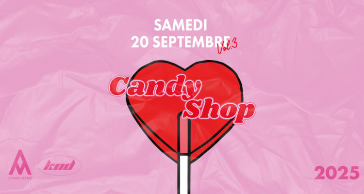 Candy Shop fait sa rentrée à L'Amalgame, le samedi 20 septembre dès 23h.